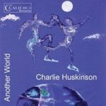 Charlie Huskinson: Another World Cd Album