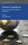 Chinese Capitalisms - Historical Emergence And Political Implications Hardcover New