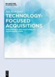 Technology-focused Acquisitions - Performance And Functionality As Differentiators Hardcover