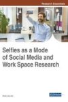 Selfies As A Mode Of Social Media And Work Space Research Hardcover