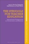 The Struggle For Teacher Education - International Perspectives On Governance And Reforms Hardcover
