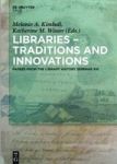 Libraries - Traditions And Innovations - Papers From The Library History Seminar Xiii Hardcover
