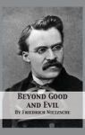 Beyond Good And Evil - Prelude To A Philosophy Of The Future Hardcover