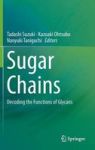 Sugar Chains - Decoding The Functions Of Glycans Hardcover 2015 Ed.