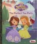 The Perfect Tea Party   Disney Junior: Sofia The First     Hardcover