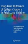 Long-term Outcomes Of Epilepsy Surgery In Adults And Children Hardcover 2015 Ed.