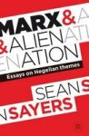 Marx And Alienation: Essays On Hegelian Themes