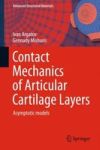 Contact Mechanics Of Articular Cartilage Layers - Asymptotic Models Hardcover 2015 Ed.