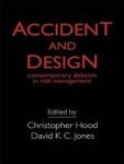 Accident and Design - Contemporary Debates on Risk Management