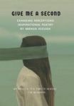 Give Me A Second - Changing Perceptions Inspirational Poetry Hardcover