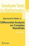 Differential Analysis On Complex Manifolds Hardcover 3RD Ed. 2008