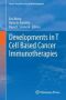 Developments In T Cell Based Cancer Immunotherapies   Hardcover 1ST Ed. 2015