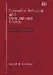 Economic Behavior And Distributional Choice: Selected Writings Of Harold M. Hochman