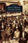 Madame Walker Theatre Center - An Indianapolis Treasure Hardcover