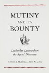 Mutiny And Its Bounty: Leadership Lessons From The Age Of Discovery