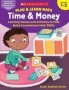 Play & Learn Math: Time & Money - Learning Games And Activities To Help Build Foundational Math Skills   Paperback