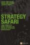 Strategy Safari - The Complete Guide Through The Wilds Of Strategic Management   Paperback 2ND Edition