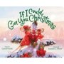 If I Could Give You Christmas   Hardcover