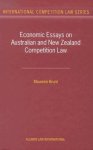 Economic Essays On Australian And New Zealand Competition Law International Competition Law Series Set