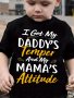 I Got My Daddy's Temper Print Boy's Casual Tees Short Sleeve Crew Neck Comfy T-Shirt Kids Summer Outdoor Clothing