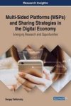 Multi-sided Platforms Msps And Sharing Strategies In The Digital Economy: Emerging Research And Opportunities Hardcover
