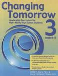Changing Tomorrow Book 3 - Leadership Curriculum For High-ability High School Students paperback