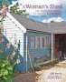 A Womanas Shed - She Sheds For Women To Create Write Make Grow Think And Escape   Hardcover