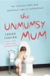 The Unmumsy Mum - The Hilarious Highs And Emotional Lows Of Motherhood Paperback