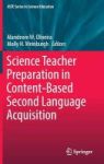 Science Teacher Preparation In Content-based Second Language Acquisition Hardcover 1ST Ed. 2017