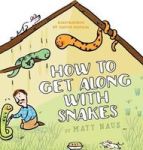 How To Get Along With Snakes Hardcover