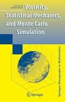 Vorticity Statistical Mechanics And Monte Carlo Simulation Springer Monographs In Mathematics