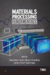 Materials Processing Fundamentals Hardcover 1ST Ed. 2016