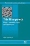 Thin Film Growth - Physics Materials Science And Applications Paperback