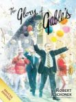 The Glory Of Gable& 39 S - Deluxe Hardcover Edition Hardcover