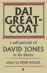 Dai Greatcoat - A Self-portrait Of David Jones In His Letters Paperback Main