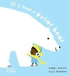 If I Had A Polar Bear Board Book