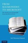 From Maimonides To Microsoft - The Jewish Law Of Copyright Since The Birth Of Print Hardcover