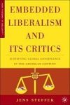 Embedded Liberalism And Its Critics - Justifying Global Governance In The American Century Hardcover