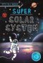 It&  39 S All About... Super Solar System   Paperback