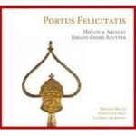 Ramee Portus Felicitatis - Motets & Arias By Johann Georg Reutter