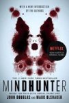 Mindhunter - Inside The Fbi& 39 S Elite Serial Crime Unit Paperback Media Tie-in Ed.