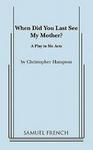 When Did You Last See My Mother? Paperback