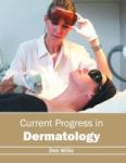 Current Progress In Dermatology Hardcover