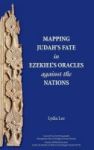 Mapping Judah& 39 S Fate In Ezekiel& 39 S Oracles Against The Nations Hardcover