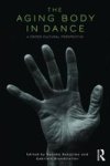 The Aging Body In Dance - A Cross-cultural Perspective Paperback