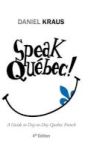 Speak Quebec - A Guide To Day-to-day Quebec French Hardcover