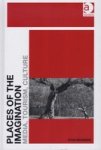 Places of the Imagination - Media, Tourism, Culture Hardcover