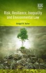 Risk Resilience Inequality And Environmental Law Hardcover