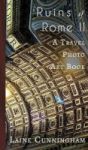 Ruins Of Rome II - A Travel Photo Art Book Hardcover
