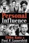 Personal Influence - The Part Played By People In The Flow Of Mass Communications   Hardcover